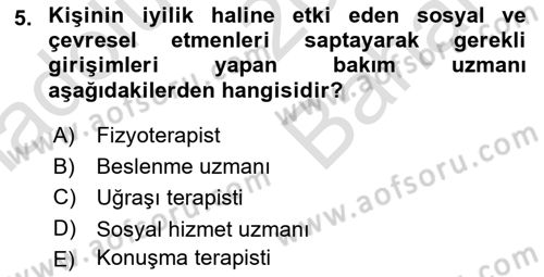 Evde Yaşlı Bakım Hizmetleri Dersi 2023 - 2024 Yılı (Vize) Ara Sınav Soruları 5. Soru