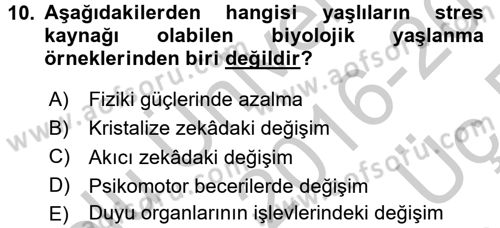 Yaşlılarda Çatışma Ve Stres Yönetimi 1 Dersi 2016 - 2017 Yılı 3 Ders Sınav Soruları 10. Soru