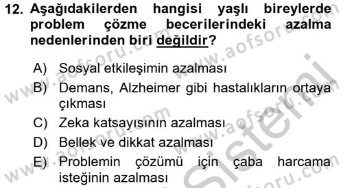 Yaşlılarda Çatışma Ve Stres Yönetimi 1 Dersi 2016 - 2017 Yılı 3 Ders Sınav Soruları 12. Soru