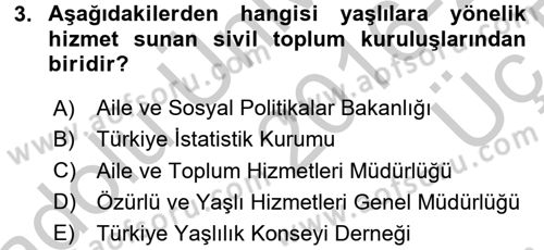 Yaşlılarda Çatışma Ve Stres Yönetimi 1 Dersi 2016 - 2017 Yılı 3 Ders Sınavı 3. Soru