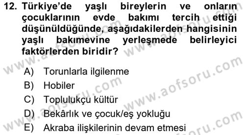 Yaşlılarda Çatışma Ve Stres Yönetimi 1 Dersi 2016 - 2017 Yılı (Vize) Ara Sınav Soruları 12. Soru