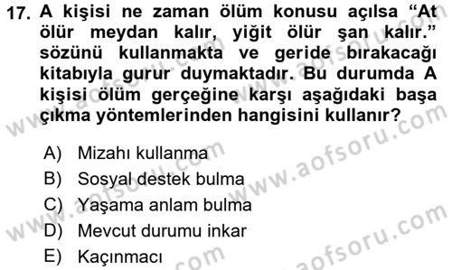 Yaşlılarda Çatışma Ve Stres Yönetimi 1 Dersi 2016 - 2017 Yılı (Vize) Ara Sınav Soruları 17. Soru