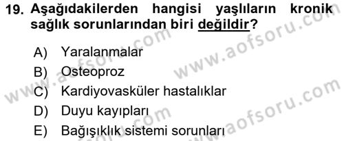 Yaşlılarda Çatışma Ve Stres Yönetimi 1 Dersi 2016 - 2017 Yılı (Vize) Ara Sınav Soruları 19. Soru