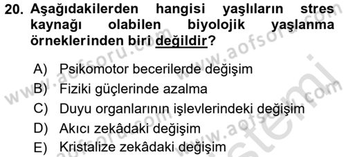Yaşlılarda Çatışma Ve Stres Yönetimi 1 Dersi 2016 - 2017 Yılı (Vize) Ara Sınav Soruları 20. Soru