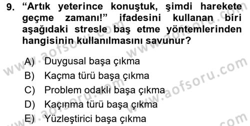 Yaşlılarda Çatışma Ve Stres Yönetimi 1 Dersi 2016 - 2017 Yılı (Vize) Ara Sınav Soruları 9. Soru