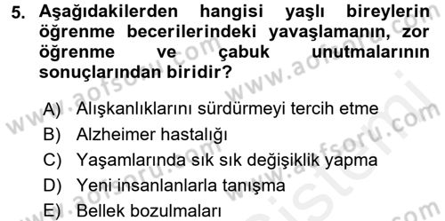Yaşlılarda Çatışma Ve Stres Yönetimi 1 Dersi 2016 - 2017 Yılı (Final) Dönem Sonu Sınav Soruları 5. Soru