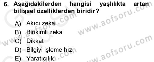 Yaşlılarda Çatışma Ve Stres Yönetimi 1 Dersi 2016 - 2017 Yılı (Final) Dönem Sonu Sınav Soruları 6. Soru