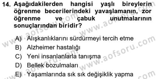 Yaşlılarda Çatışma Ve Stres Yönetimi 1 Dersi 2017 - 2018 Yılı 3 Ders Sınav Soruları 14. Soru