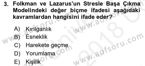 Yaşlılarda Çatışma Ve Stres Yönetimi 1 Dersi 2017 - 2018 Yılı 3 Ders Sınav Soruları 3. Soru