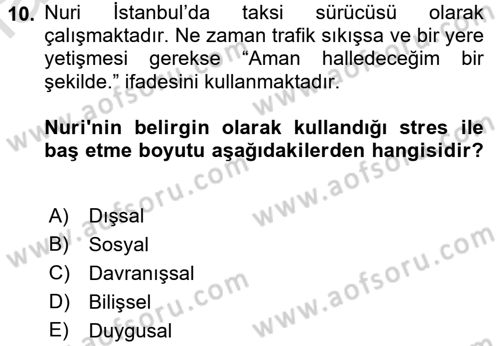 Yaşlılarda Çatışma Ve Stres Yönetimi 1 Dersi 2017 - 2018 Yılı (Vize) Ara Sınav Soruları 10. Soru