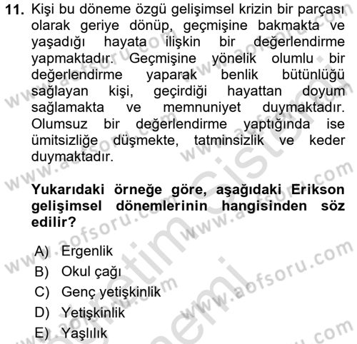 Yaşlılarda Çatışma Ve Stres Yönetimi 1 Dersi 2017 - 2018 Yılı (Vize) Ara Sınav Soruları 11. Soru
