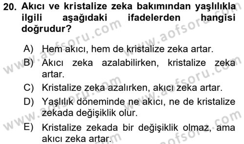 Yaşlılarda Çatışma Ve Stres Yönetimi 1 Dersi 2017 - 2018 Yılı (Vize) Ara Sınavı 20. Soru