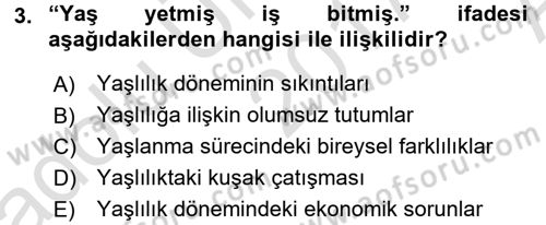 Yaşlılarda Çatışma Ve Stres Yönetimi 1 Dersi 2017 - 2018 Yılı (Vize) Ara Sınav Soruları 3. Soru