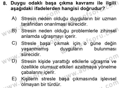 Yaşlılarda Çatışma Ve Stres Yönetimi 1 Dersi 2017 - 2018 Yılı (Vize) Ara Sınav Soruları 8. Soru