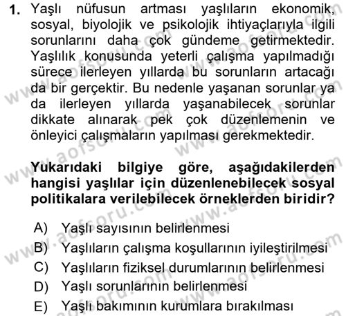 Yaşlılarda Çatışma Ve Stres Yönetimi 1 Dersi 2017 - 2018 Yılı (Final) Dönem Sonu Sınav Soruları 1. Soru