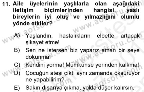 Yaşlılarda Çatışma Ve Stres Yönetimi 1 Dersi 2017 - 2018 Yılı (Final) Dönem Sonu Sınav Soruları 11. Soru