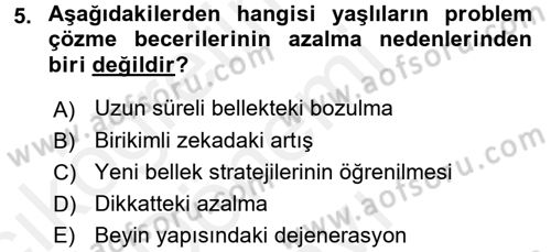 Yaşlılarda Çatışma Ve Stres Yönetimi 1 Dersi 2017 - 2018 Yılı (Final) Dönem Sonu Sınav Soruları 5. Soru