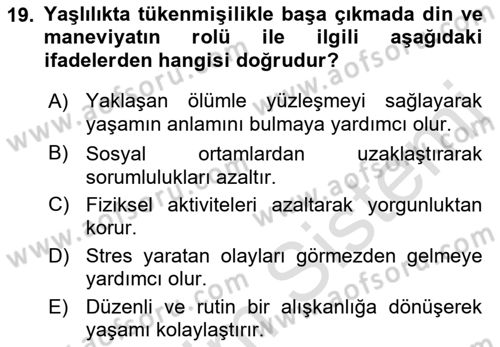 Yaşlılarda Çatışma Ve Stres Yönetimi 1 Dersi 2018 - 2019 Yılı 3 Ders Sınav Soruları 19. Soru