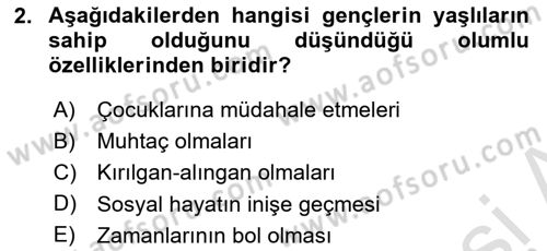 Yaşlılarda Çatışma Ve Stres Yönetimi 1 Dersi 2018 - 2019 Yılı 3 Ders Sınav Soruları 2. Soru