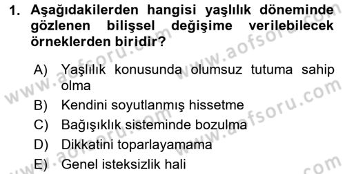 Yaşlılarda Çatışma Ve Stres Yönetimi 1 Dersi 2018 - 2019 Yılı (Vize) Ara Sınav Soruları 1. Soru