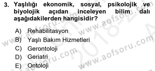 Yaşlılarda Çatışma Ve Stres Yönetimi 1 Dersi 2018 - 2019 Yılı (Vize) Ara Sınav Soruları 3. Soru