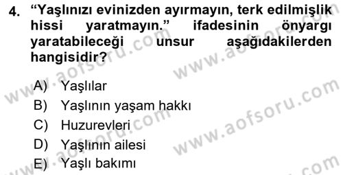Yaşlılarda Çatışma Ve Stres Yönetimi 1 Dersi 2018 - 2019 Yılı (Vize) Ara Sınav Soruları 4. Soru