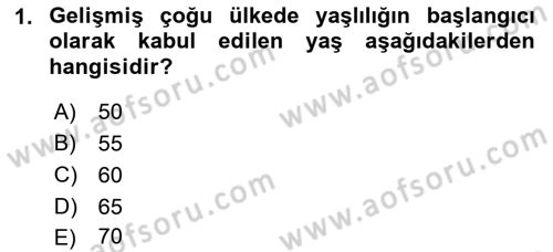 Yaşlılarda Çatışma Ve Stres Yönetimi 1 Dersi 2018 - 2019 Yılı (Final) Dönem Sonu Sınav Soruları 1. Soru