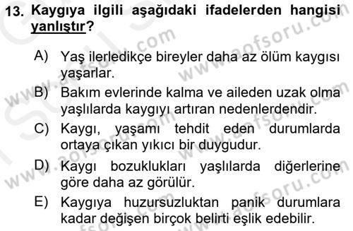 Yaşlılarda Çatışma Ve Stres Yönetimi 1 Dersi 2018 - 2019 Yılı (Final) Dönem Sonu Sınav Soruları 13. Soru