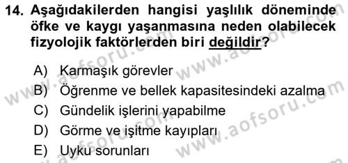 Yaşlılarda Çatışma Ve Stres Yönetimi 1 Dersi 2018 - 2019 Yılı (Final) Dönem Sonu Sınav Soruları 14. Soru