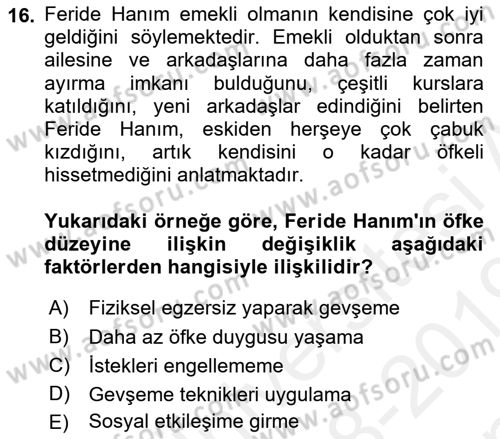 Yaşlılarda Çatışma Ve Stres Yönetimi 1 Dersi 2018 - 2019 Yılı (Final) Dönem Sonu Sınav Soruları 16. Soru