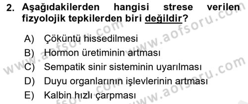 Yaşlılarda Çatışma Ve Stres Yönetimi 1 Dersi 2018 - 2019 Yılı (Final) Dönem Sonu Sınav Soruları 2. Soru
