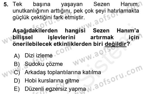 Yaşlılarda Çatışma Ve Stres Yönetimi 1 Dersi 2018 - 2019 Yılı (Final) Dönem Sonu Sınav Soruları 5. Soru