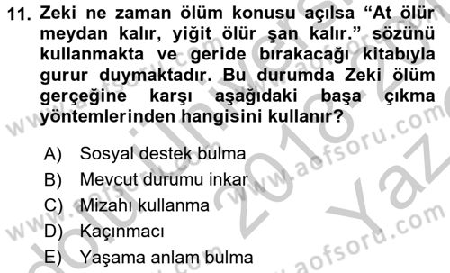 Yaşlılarda Çatışma Ve Stres Yönetimi 1 Dersi 2018 - 2019 Yılı Yaz Okulu Sınav Soruları 11. Soru