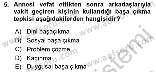 Yaşlılarda Çatışma Ve Stres Yönetimi 1 Dersi 2018 - 2019 Yılı Yaz Okulu Sınav Soruları 5. Soru