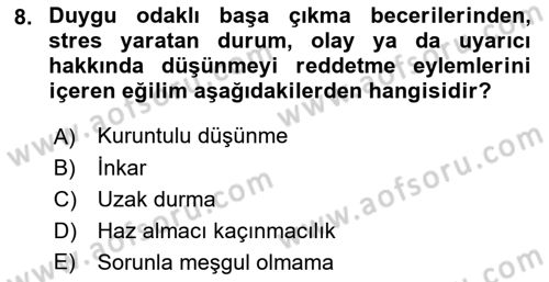 Yaşlılarda Çatışma Ve Stres Yönetimi 1 Dersi 2021 - 2022 Yılı (Vize) Ara Sınav Soruları 8. Soru