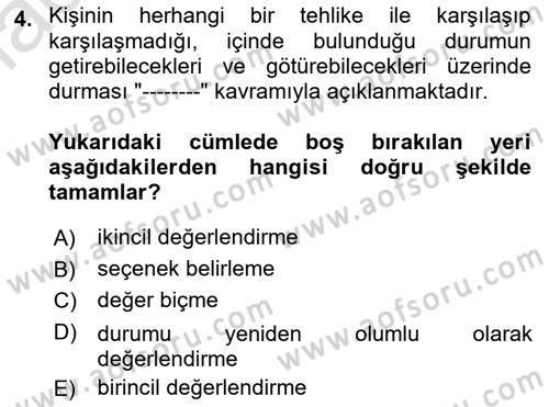 Yaşlılarda Çatışma Ve Stres Yönetimi 1 Dersi 2021 - 2022 Yılı Yaz Okulu Sınav Soruları 4. Soru
