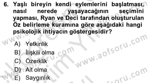 Yaşlılarda Çatışma Ve Stres Yönetimi 1 Dersi 2021 - 2022 Yılı Yaz Okulu Sınav Soruları 6. Soru