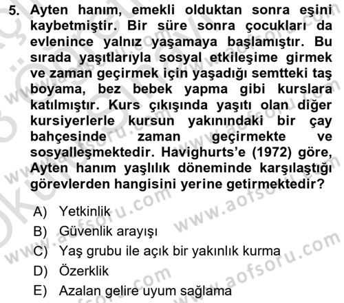 Yaşlılarda Çatışma Ve Stres Yönetimi 1 Dersi 2022 - 2023 Yılı Yaz Okulu Sınav Soruları 5. Soru