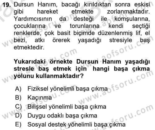 Yaşlılarda Çatışma Ve Stres Yönetimi 1 Dersi 2023 - 2024 Yılı (Vize) Ara Sınav Soruları 19. Soru