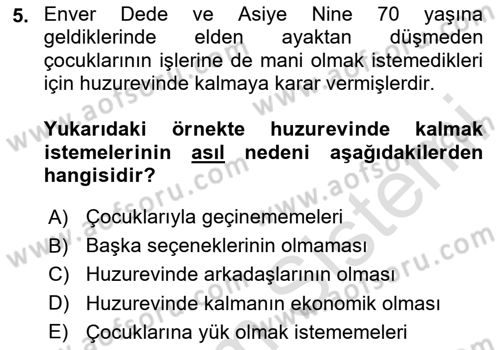 Yaşlılarda Çatışma Ve Stres Yönetimi 1 Dersi 2023 - 2024 Yılı (Vize) Ara Sınav Soruları 5. Soru