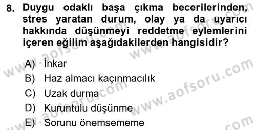 Yaşlılarda Çatışma Ve Stres Yönetimi 1 Dersi 2023 - 2024 Yılı (Vize) Ara Sınav Soruları 8. Soru