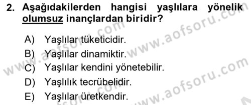 Yaşlılarda Çatışma Ve Stres Yönetimi 1 Dersi 2023 - 2024 Yılı (Final) Dönem Sonu Sınavı 2. Soru