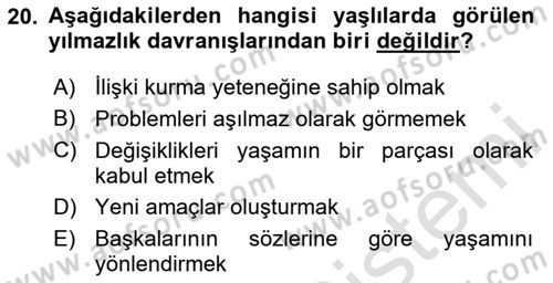 Yaşlılarda Çatışma Ve Stres Yönetimi 1 Dersi 2023 - 2024 Yılı Yaz Okulu Sınav Soruları 20. Soru