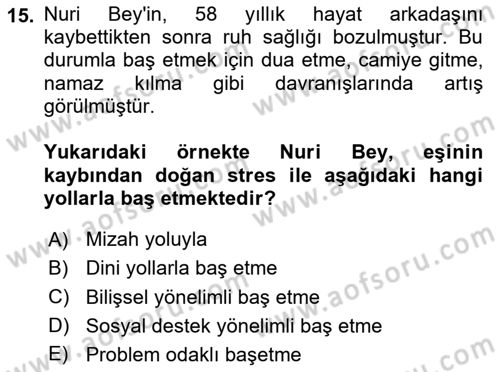 Yaşlılarda Çatışma Ve Stres Yönetimi 1 Dersi 2025 - 2026 Yılı (Vize) Ara Sınav Soruları 15. Soru