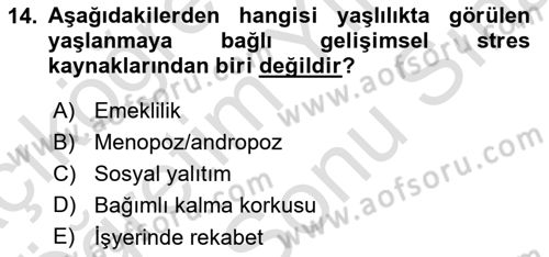 Yaşlılarda Çatışma Ve Stres Yönetimi 1 Dersi 2025 - 2026 Yılı (Final) Dönem Sonu Sınav Soruları 14. Soru