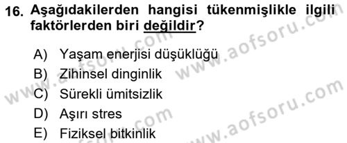 Yaşlılarda Çatışma Ve Stres Yönetimi 1 Dersi 2025 - 2026 Yılı (Final) Dönem Sonu Sınav Soruları 16. Soru