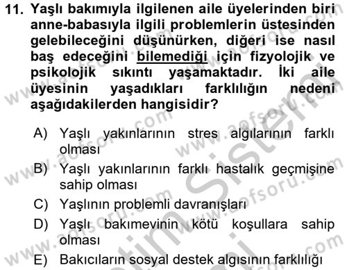 Yaşlılarda Çatışma Ve Stres Yönetimi 2 Dersi Ara Sınavı Deneme Sınav Soruları 11. Soru