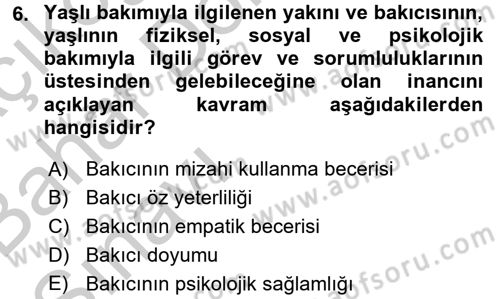 Yaşlılarda Çatışma Ve Stres Yönetimi 2 Dersi 2016 - 2017 Yılı (Vize) Ara Sınav Soruları 6. Soru