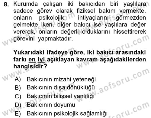 Yaşlılarda Çatışma Ve Stres Yönetimi 2 Dersi Ara Sınavı Deneme Sınav Soruları 8. Soru