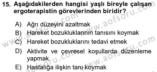 Yaşlılarda Çatışma Ve Stres Yönetimi 2 Dersi 2016 - 2017 Yılı (Final) Dönem Sonu Sınav Soruları 15. Soru